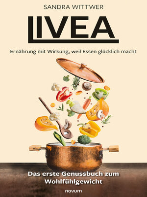 cover image of Livea – Ernährung mit Wirkung, weil Essen glücklich macht